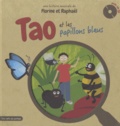  Florine et  Raphaël - Tao et les papillons bleus. 1 CD audio