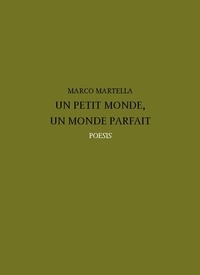 Marco Martella - Un petit monde, un monde parfait.