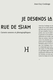 Jean-Guy Coulange - Je descends la rue de Siam - Carnets sonores et photographiques.