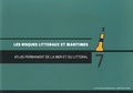 Etienne Chauveau et Laurent Pourinet - Atlas permanent de la mer et du littoral N° 7, Juin 2015 : Les risques littoraux et maritimes.