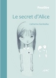 Catherine Kembellec et Christelle Radoara - Le secret d'Alice.