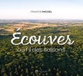 Francis Michel - Ecouves au fil des saisons.