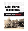 Yves Mervin - Saint-Marcel 18 Juin 1944 - Enquête sur un désastre.