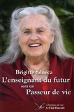 Brigitte Sénéca - L'enseignant du futur sera un Passeur de vie.