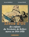 GRUDLER - CUQUEMELLE - Le livre d'or des enfants du territoire de Belfort morts en 1914-18.