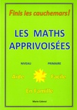 Marie Celensi - Les maths apprivoisées - Niveau primaire.