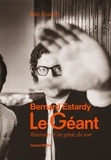 Julie Estardy - Le géant - Bernard Estardy, itinéraire d'un génie du son.