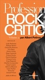 Albert Potiron - Profession : rock critic - Volume 2.