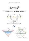 Claude-Alexandre Simonetti - E=mc2 vu sous un autre angle.