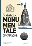 Arcisse de Caumont - Statistique monumentale du Calvados - Tome 3, Vire Bayeux.