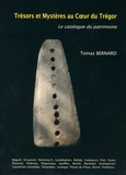 Tomaz Bernard - Tresors et mysteres au coeur du tregor - Le catalogue du patrimoine.
