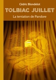 Cédric Blondelot - Tolbiac Juillet Tome 3 : La Tentation de Pandore.
