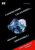 Sylvain Frei - Comprendre les femmes... Mission impossible !.