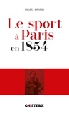 Eugène Chapus - Le sport à Paris en 1854.