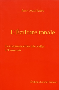 Jean-Louis Fabre - L'écriture tonale - Cours et méthode.