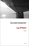 Olivier Ginestet - Le pont.