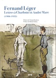 Tristan Rondeau - Fernand Léger - Lettres à Charlotte et André Mare (1906-1932).