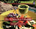 Ghislaine Delubac - De la nature à l'assiette - 60 recettes pour cuisiner sain et équilibre.