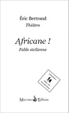 Eric Bertrand - Africane ! - Fable sicilienne.
