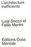 Luigi Snozzi et Fabio Merlini - Architecture inefficiente.