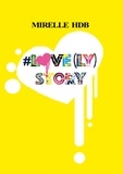 Mirelle HDB - #LOVE(LY) STORY.
