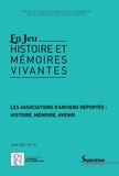 Henning Fauser et Yves Lescure - En Jeu N° 15, juin 2022 : Les associations d'anciens déportés : histoire, mémoire, avenir.