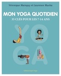 Véronique Mainguy et Laurence Mucha - Mon yoga quotidien.