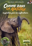 Sabine Bernert et Christine Denis-Huot - Comme dans la nature - Inspiration pour éco-explorateurs.