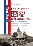 Erik Barbanson - Les 2e et 3e divisions légères mécaniques - Tome 2 - 15 mai - 25 juin 1940 : les combats pour l'honneur.