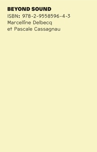 Marcelline Delbecq et Pascale Cassagnau - Beyond Sound.