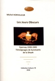 Michel Horvilleur - Les jours obscurs - Epernay 1939-1945 : témoignages de survivants de la Shoah.