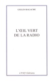 Gilles Ragache - L'oeil vert de la radio.