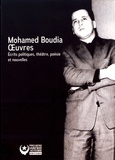 Mohamed Boudia - Oeuvres - Ecrits politiques, théâtre, poésie et nouvelles (1962-1973).