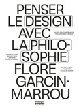 Flore Garcin-Marrou - Penser le design avec la philosophie.