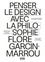 Flore Garcin-Marrou - Penser le design avec la philosophie.