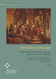 Frédéric Bussmann - Versailles et l'Europe - L'appartement monarchique et princier, architecture, dècor, cérémonial.