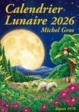 Michel Gros et Clément Gros - Calendrier Lunaire 2026 - 2026.