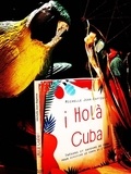 Michelle Jean-Baptiste - Holà Cuba ! - Trésors et saveurs de Cuba pour vivifier le corps et l'esprit.