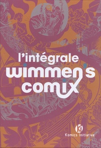 Trina Robbins et Melinda Gebbie - L'intégrale Wimmen's Comix - 2 volumes.