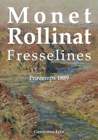 Genevieve Liva - Monet Rollinat - Fresselines printemps 1889.