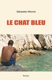 Sébastien Monod - Le Chat bleu.