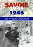 Laurent Demouzon - Savoie 1944-1945 - Une longue Libération.
