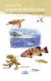 Cyril Girard - Guide illustré de la faune de Méditerranée - Poissons, céphalopodes, tortues, oiseaux et mammifères.