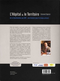 L'hôpital & le territoire. De la coordination aux GHT : une histoire pour le temps présent