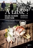 Lucien Gourong - A table ! - Balade culinaire en Bretagne.