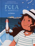 Jeannine Anziani et Isabelle Nègre-François - Pola de Marseille Tome 5 : En bateau.