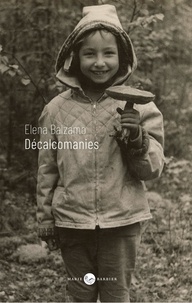 Elena Balzamo - Décalcomanies.