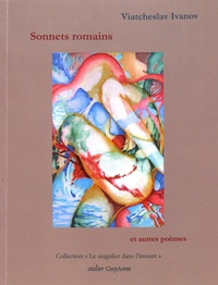 Viatcheslav Ivanov - Sonnets romains et autres poèmes.