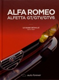 Laurent Pennequin - Alfa Romeo Alfetta GT/GTV/GTV6 - Le guide détaillé 1974-1987.