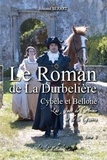 Armand Bérart - Le roman de la Durbelière Tomes 1 et 2 : Cybèle et Bellone - Les jeux de l'amour et de la guerre.